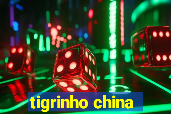 tigrinho china